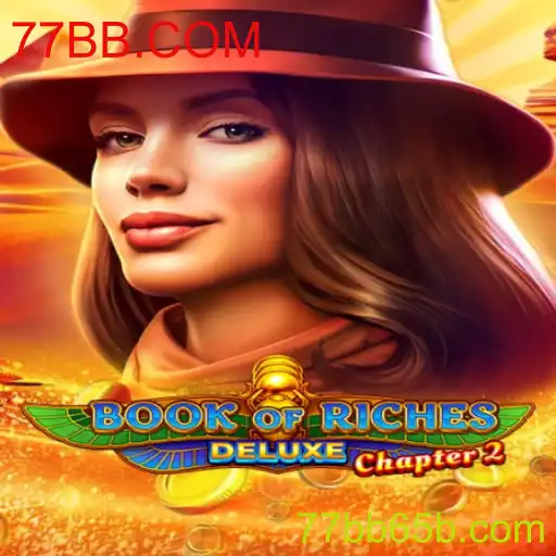 Book of Riches Deluxe Chapter 2: A Profunda Imersão no Mundo Antigo com 77BB.COM
