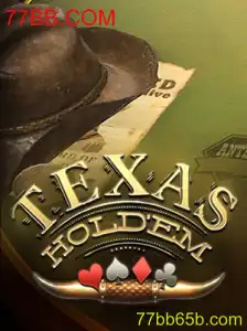Descubra o Fascinante Mundo do Texas Hold'em com 77BB.COM