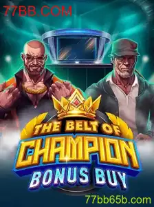 Desbravando TheBeltOfChampionBonusBuy: O Novo Sucesso do 77BB.COM